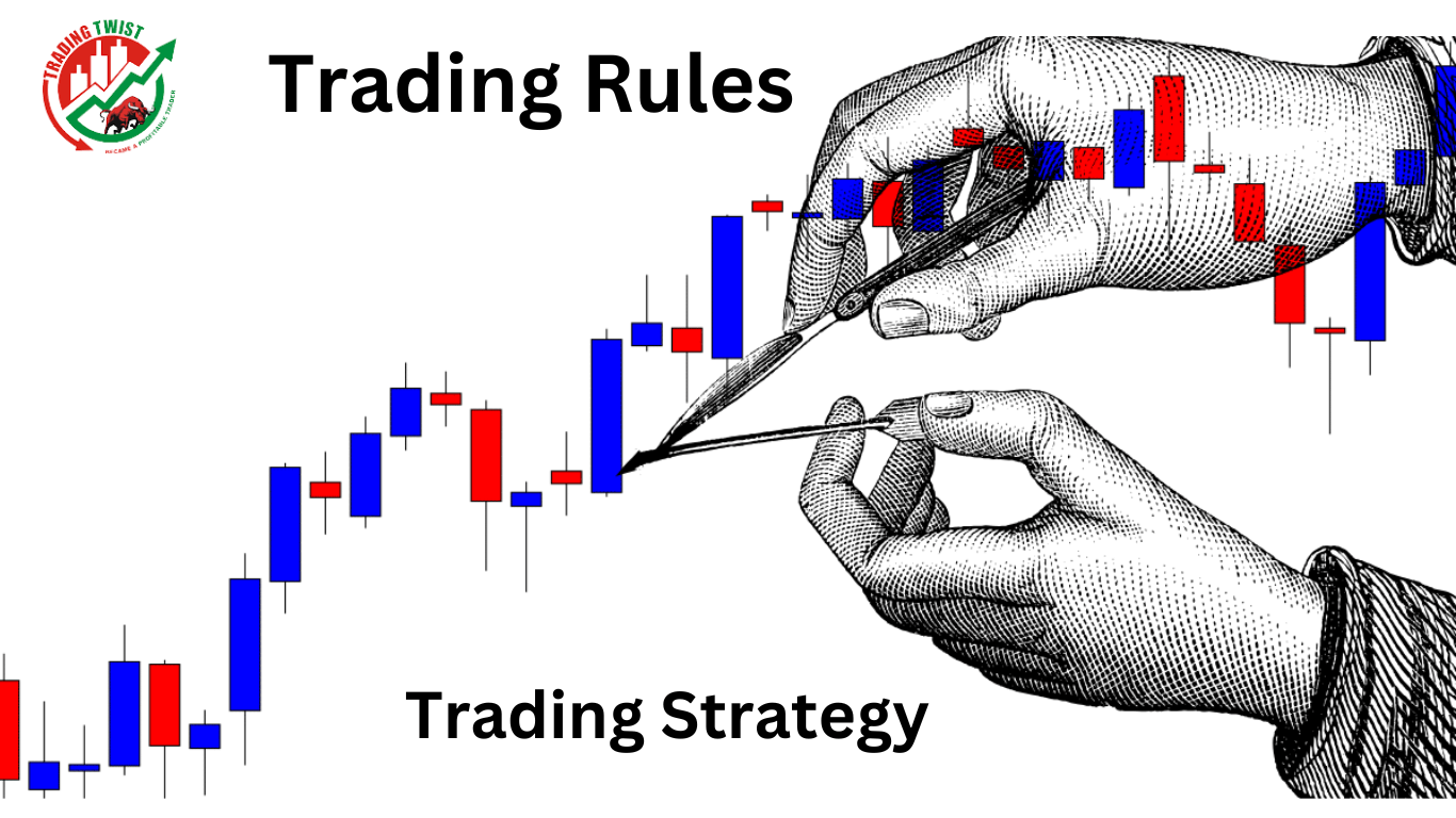 Follow your own Trading Rules and Trading Strategy