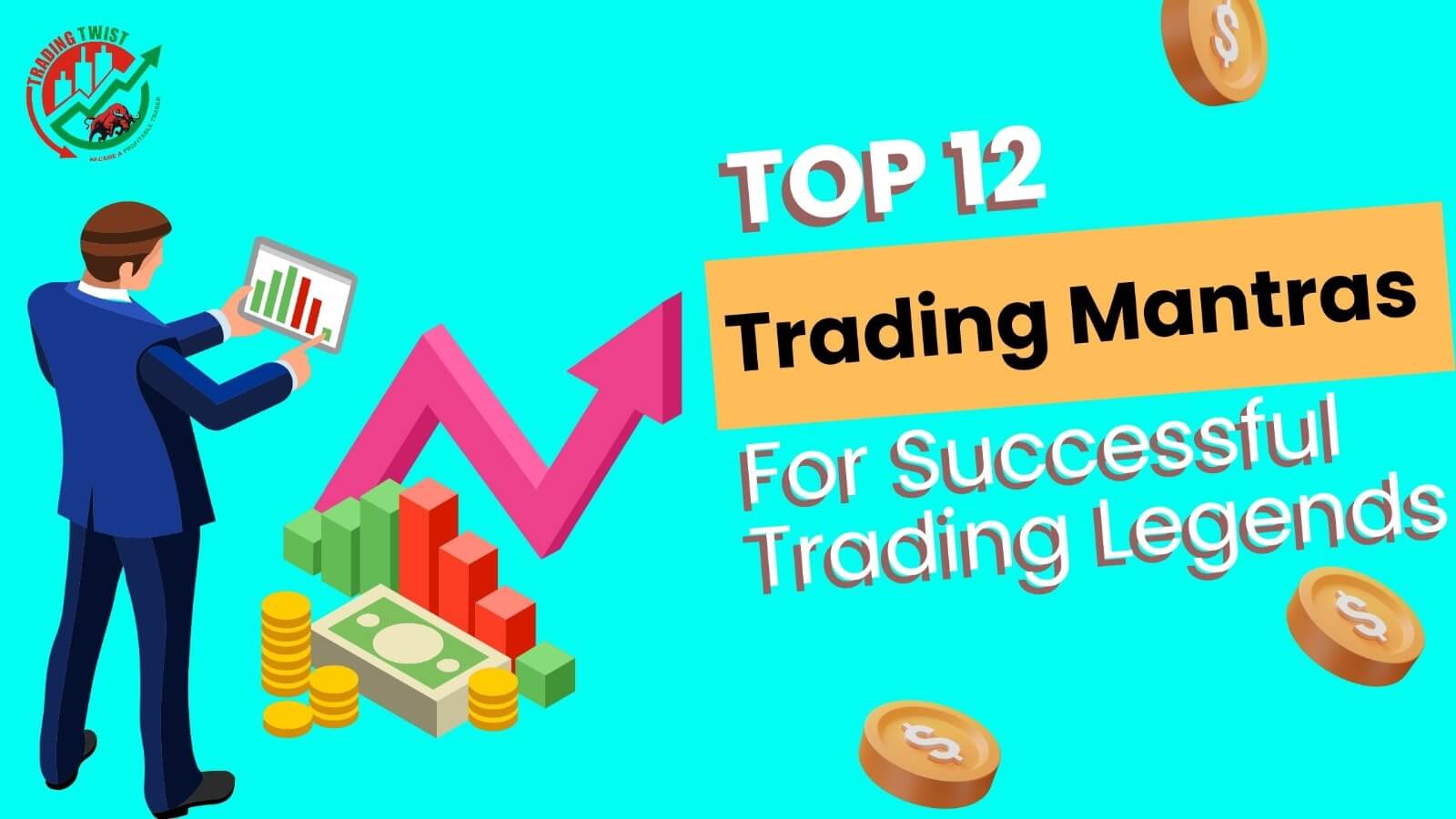 Top 12 Trading Mantras from Successful Trading Legends