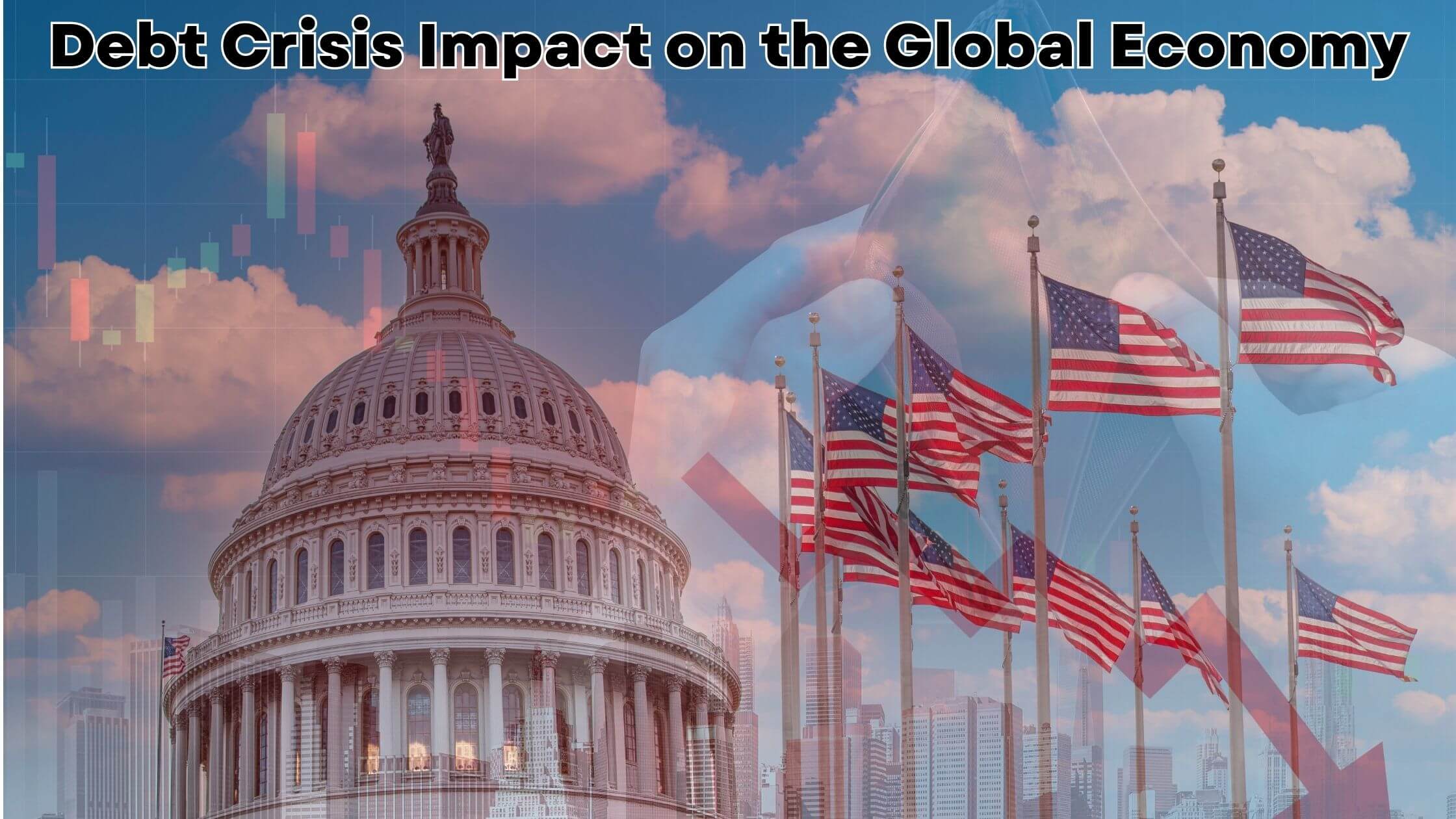 America and China’s Debt Crisis and its Impact on the Global Economy